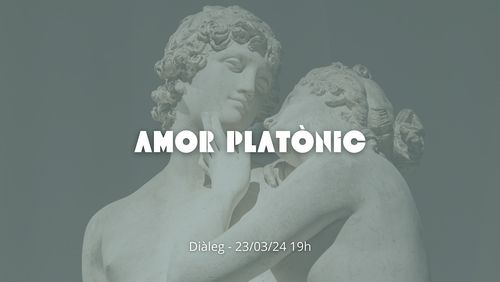 Diàleg: Amor Platònic