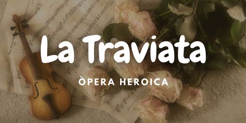 Òpera heroica La Traviata